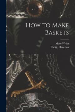 How to Make Baskets