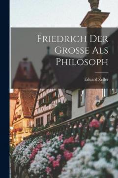 Friedrich Der Grosse Als Philosoph