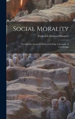 Social Morality: Twenty-One Lectures Delivered in the University of Cambridge