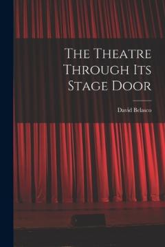 Coperta cărții The Theatre Through its Stage Door