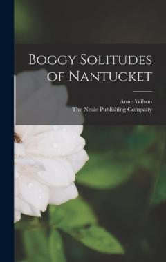 Coperta cărții Boggy Solitudes of Nantucket