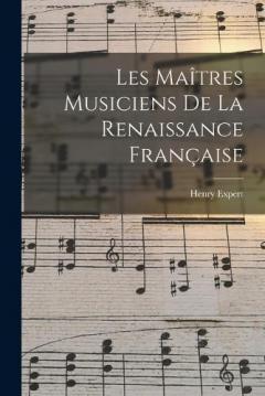 Les Maîtres Musiciens De La Renaissance Française