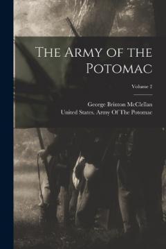 The Army of the Potomac; Volume 2