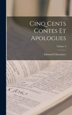 Coperta cărții Cinq cents contes et apologues; Volume 3