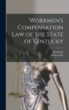 Coperta cărții Workmen's Compensation Law of the State of Kentucky