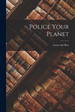 Coperta cărții Police Your Planet