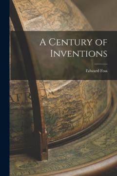 Coperta cărții A Century of Inventions
