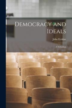 Coperta cărții Democracy and Ideals: A Definition
