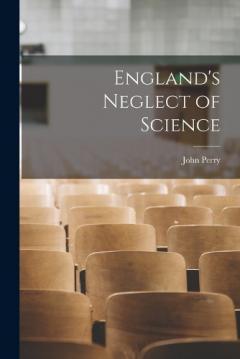 Coperta cărții England's Neglect of Science