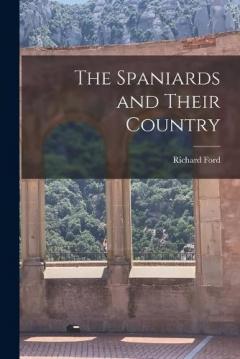 The Spaniards and Their Country