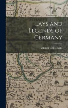 Lays and Legends of Germany