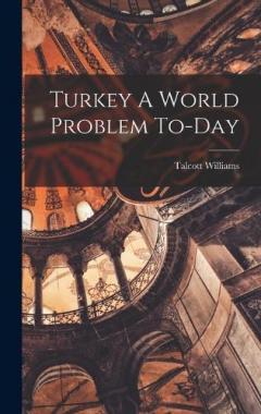 Coperta cărții Turkey A World Problem To-Day