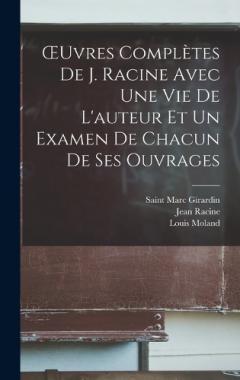 Coperta cărții OEuvres complètes de J. Racine avec une vie de L'auteur et un examen de chacun de ses ouvrages