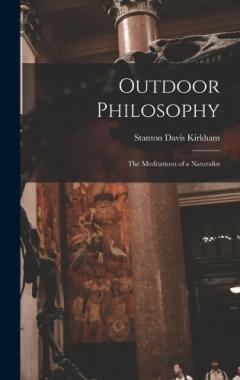 Coperta cărții Outdoor Philosophy: The Meditations of a Naturalist
