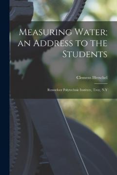 Coperta cărții Measuring Water; an Address to the Students: Rensselaer Polytechnic Institute, Troy, N.Y