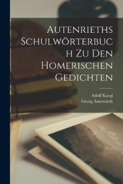 Coperta cărții Autenrieths Schulwörterbuch Zu Den Homerischen Gedichten