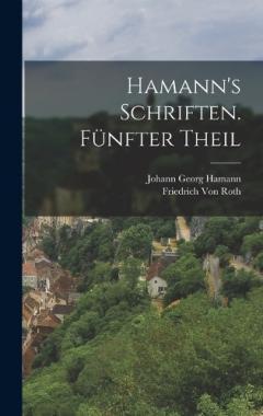 Coperta cărții Hamann's Schriften. Fünfter Theil