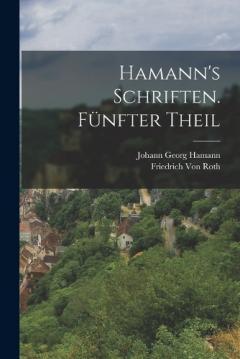 Coperta cărții Hamann's Schriften. Fünfter Theil