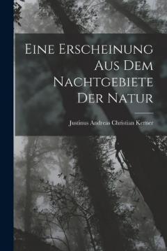 Coperta cărții Eine Erscheinung aus dem Nachtgebiete der Natur