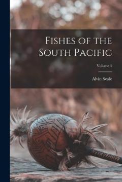 Coperta cărții Fishes of the South Pacific; Volume 4