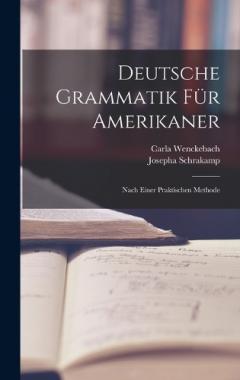 Coperta cărții Deutsche Grammatik Für Amerikaner: Nach Einer Praktischen Methode
