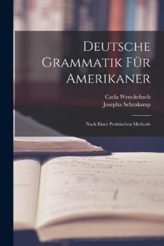 Coperta cărții Deutsche Grammatik Für Amerikaner: Nach Einer Praktischen Methode