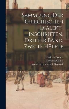Sammlung der griechischen Dialekt-Inschriften, Dritter Band, zweite Hälfte