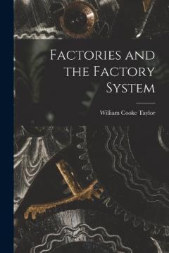 Factories and the Factory System