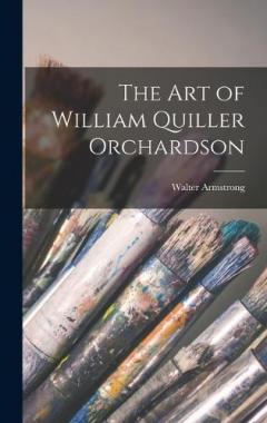 Coperta cărții The Art of William Quiller Orchardson