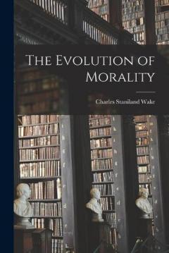 Coperta cărții The Evolution of Morality