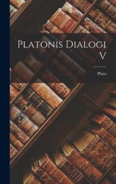 Platonis Dialogi V