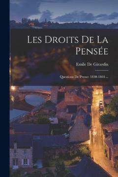 Coperta cărții Les Droits De La Pensée: Questions De Presse: 1830-1864 ...