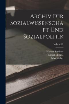 Coperta cărții Archiv Für Sozialwissenschaft Und Sozialpolitik; Volume 22
