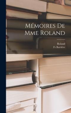 Mémoires De Mme Roland