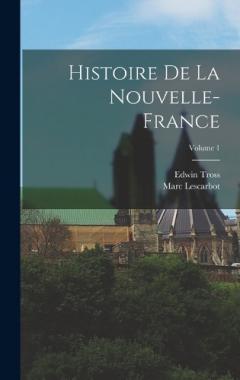 Coperta cărții Histoire De La Nouvelle-France; Volume 1