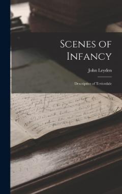 Scenes of Infancy: Descriptive of Teviotdale