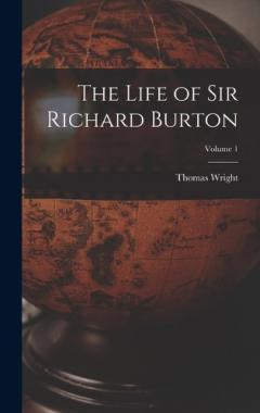The Life of Sir Richard Burton; Volume 1