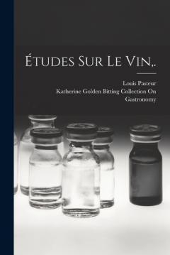 Coperta cărții Études Sur Le Vin, .