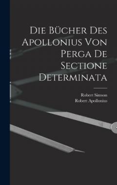 Coperta cărții Die Bücher des Apollonius von Perga de sectione determinata