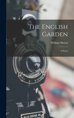 Coperta cărții The English Garden: A Poem