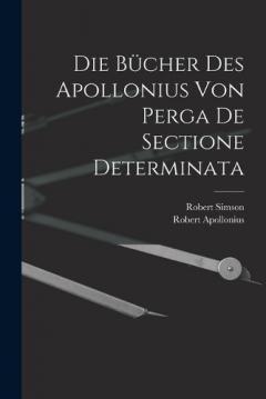 Coperta cărții Die Bücher des Apollonius von Perga de sectione determinata