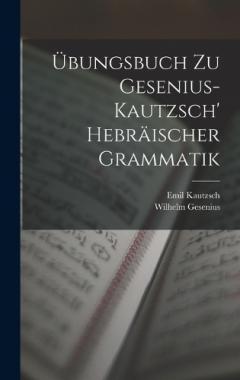 Übungsbuch Zu Gesenius-Kautzsch' Hebräischer Grammatik