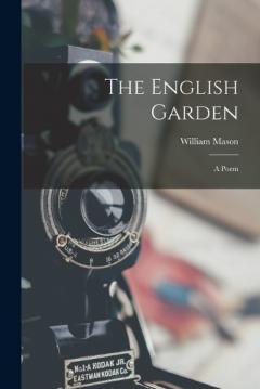 Coperta cărții The English Garden: A Poem