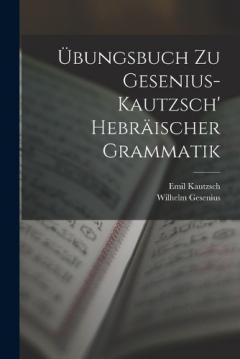 Übungsbuch Zu Gesenius-Kautzsch' Hebräischer Grammatik