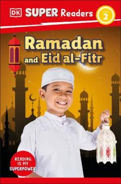 DK Super Readers Level 2 Ramadan and Eid al-Fitr