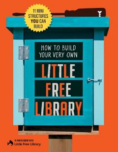 Coperta cărții How to Build Your Very Own Little Free Library