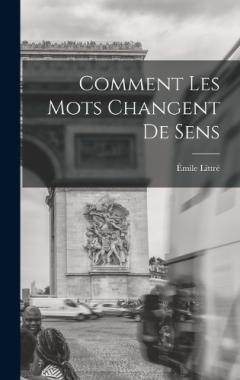 Comment Les Mots Changent De Sens