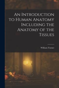 Coperta cărții An Introduction to Human Anatomy Including the Anatomy of the Tissues
