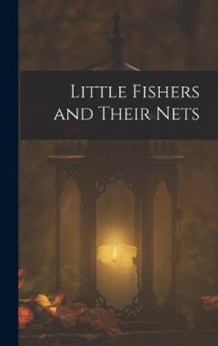 Little Fishers and Their Nets