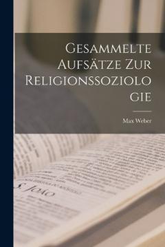 Gesammelte Aufsätze zur Religionssoziologie